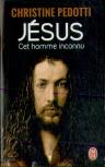 Jésus, Cet Homme Inconnu