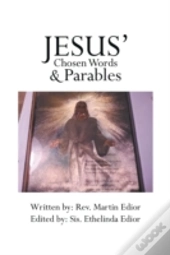 Jesus' Chosen Words & Parables