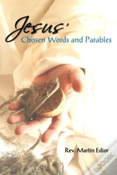 Jesus' Chosen Words & Parables