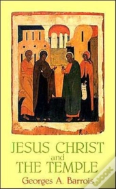 Jesus Christ And The Temple