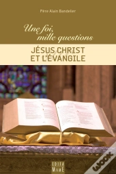 Jésus-Christ Et L'Évangile