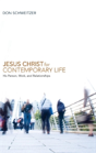 Jesus Christ For Contemporary Life - Preview