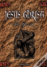 Jesus Christ For Youth
