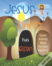 Jesus Christ Has Risen