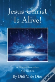 Capa do artigo Jesus Christ Is Alive! A Private Revelation New Edition