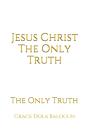 Jesus Christ The Only Truth - Preview