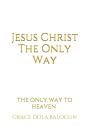 Jesus Christ The Only Way - Preview