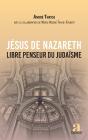 Jésus De Nazareth : Libre Penseur Du Judaïsme - Preview