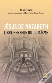 Jésus De Nazareth : Libre Penseur Du Judaïsme