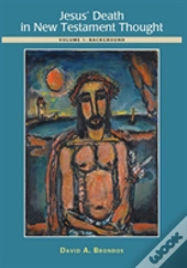 Jesus' Death In New Testament Thought