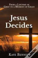 Jesus Decides