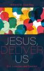 Jesus, Deliver Us - Preview