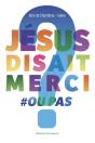 Jésus Disait Merci #Ou Pas ? - Preview