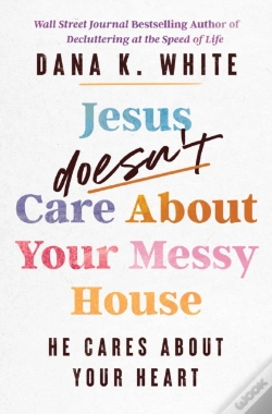 Capa do artigo Jesus Doesn'T Care About Your Messy House