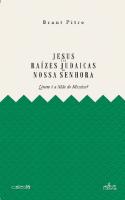 Jesus e as Raízes Judaicas de Nossa Senhora