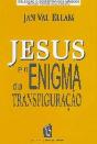 Jesus e o Enigma da Transfiguração - Preview