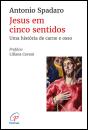 Jesus em Cinco Sentidos - Preview