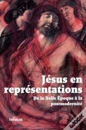 Capa do artigo Jésus En Représentations ; De La Belle Epoque À La Postmodernité