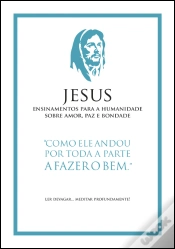 Capa do artigo Jesus - Ensinamentos para a Humanidade sobre Amor, Paz e Bondade