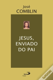 Jesus, Enviado Do Pai