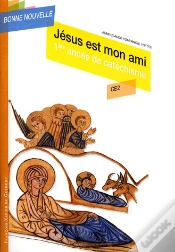 Capa do artigo Jésus Est Mon Ami : Première Année De Catéchisme Ce2, Enfant