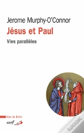 Jesus Et Paul : Vies Paralleles