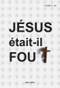 Jésus Était-Il Fou ? - Preview