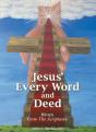 Jesus' Every Word And Deed - Preview