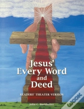 Jesus' Every Word And Deed