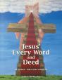 Jesus' Every Word And Deed - Preview