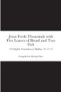 Jesus Feeds Thousands With Five Loaves Of Bread And Two Fish - Preview