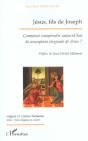 Jesus Fils De Joseph ; Comment Comprendre Aujourd'Hui La Conception Virginale De Jesus - Preview
