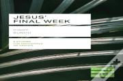 Jesus' Final Week (Lifebuilder Study Guides)