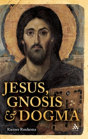 Jesus, Gnosis And Dogma - Preview