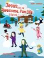 Jesus Has A Awesome Fun Life For Me! - Preview