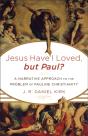 Jesus Have I Loved, But Paul? - Preview