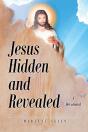 Jesus Hidden And Revealed - Preview