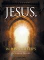 Jesus, In His Footsteps - Preview