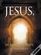 Jesus, In His Footsteps