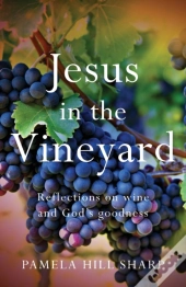 Jesus In The Vineyard