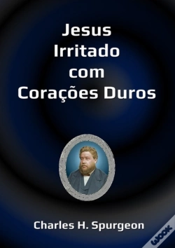 Capa do artigo Jesus Irritado Com Corações Duros