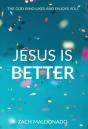 Jesus Is Better - Preview