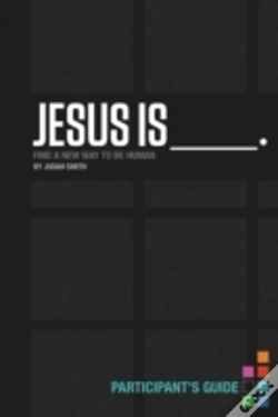 Capa do artigo Jesus Is Bible Study Participant'S Guide