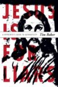 Jesus Is For Liars