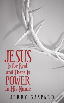 Capa do artigo Jesus Is For Real, And There Is Power In His Name