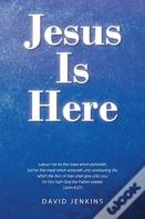Jesus Is Here