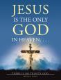 Jesus Is The Only God In Heaven. . . . T - Preview
