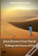 Jesus Knows Your Name