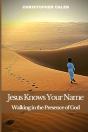 Jesus Knows Your Name - Preview