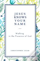 Jesus Knows Your Name
